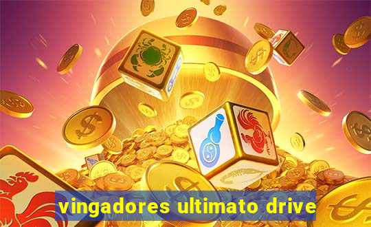 vingadores ultimato drive